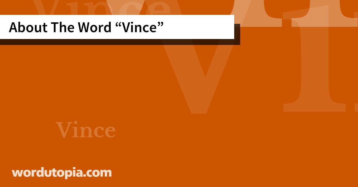 About The Word Vince