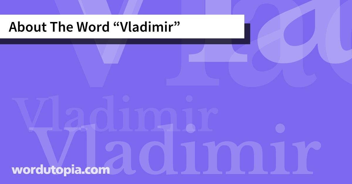 About The Word Vladimir