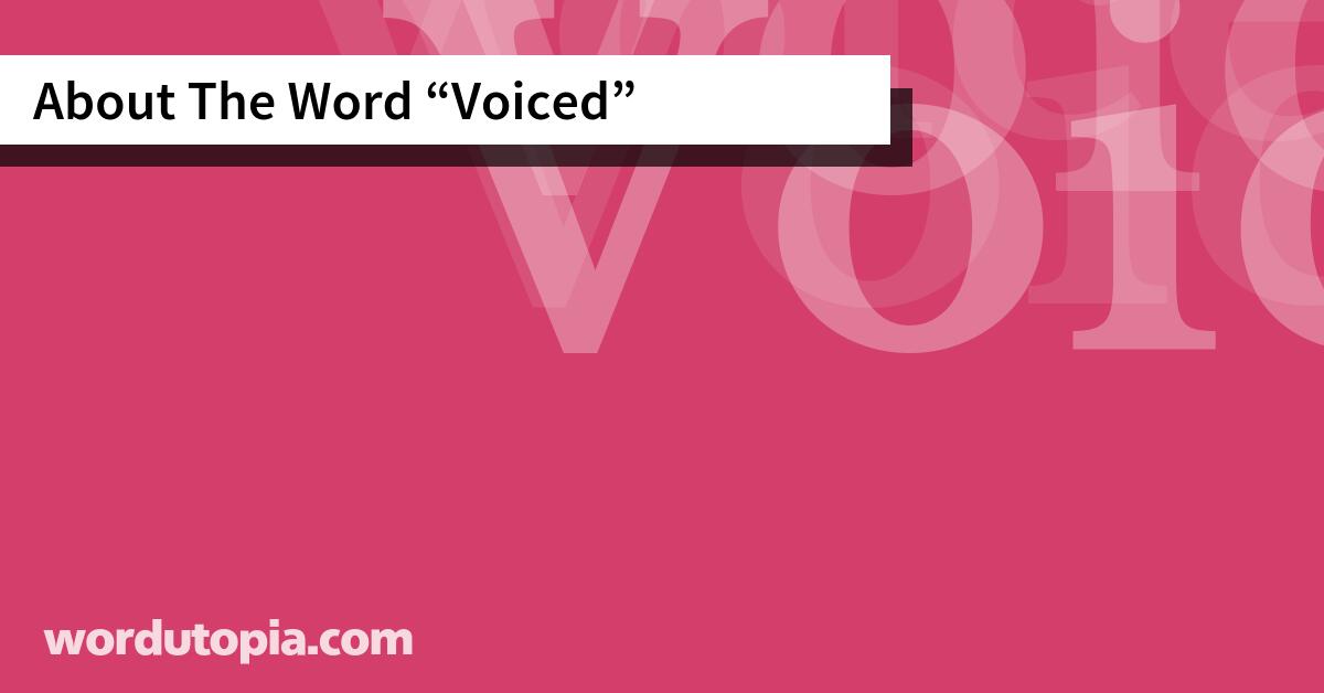 About The Word Voiced