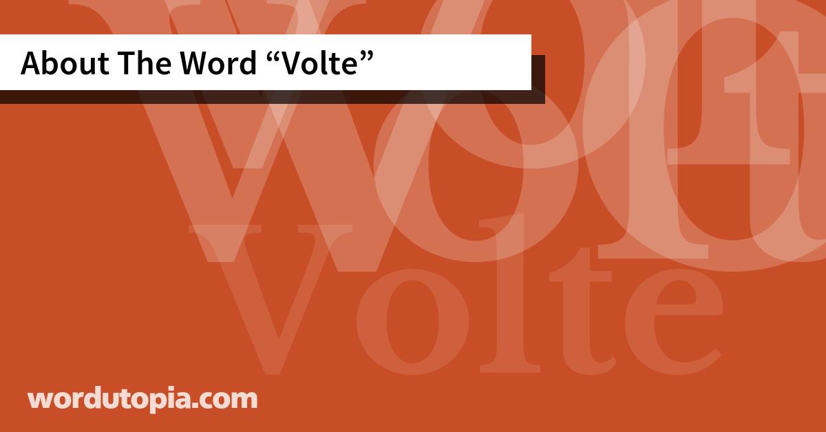 About The Word Volte