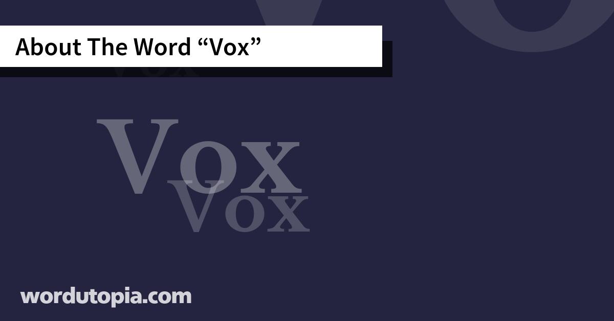 About The Word Vox
