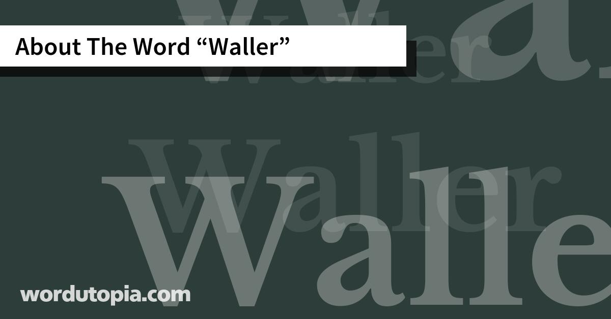 About The Word Waller