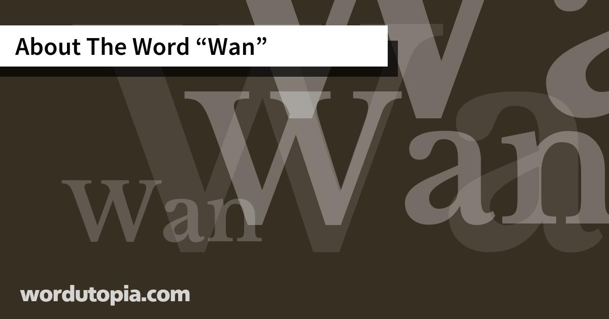 About The Word Wan