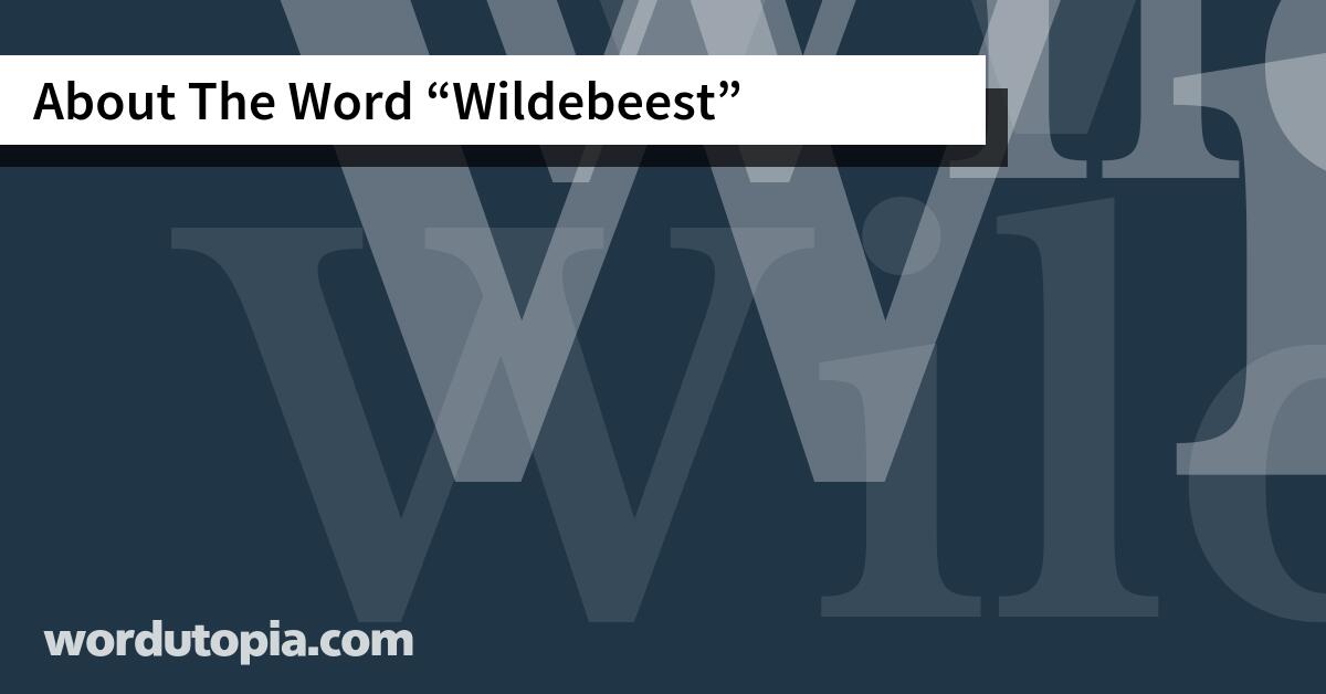 About The Word Wildebeest