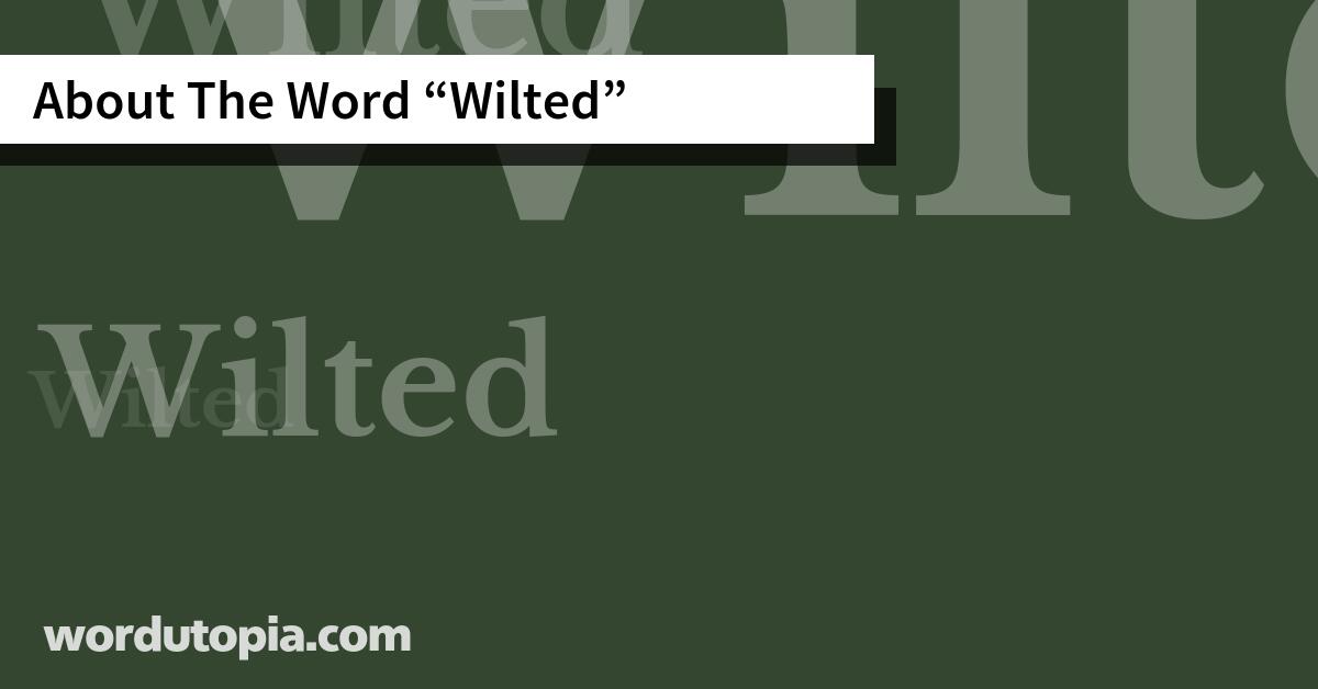 About The Word Wilted
