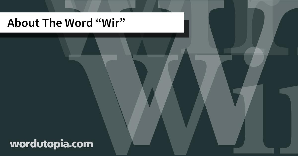 About The Word Wir