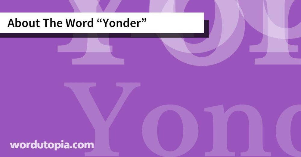 About The Word Yonder