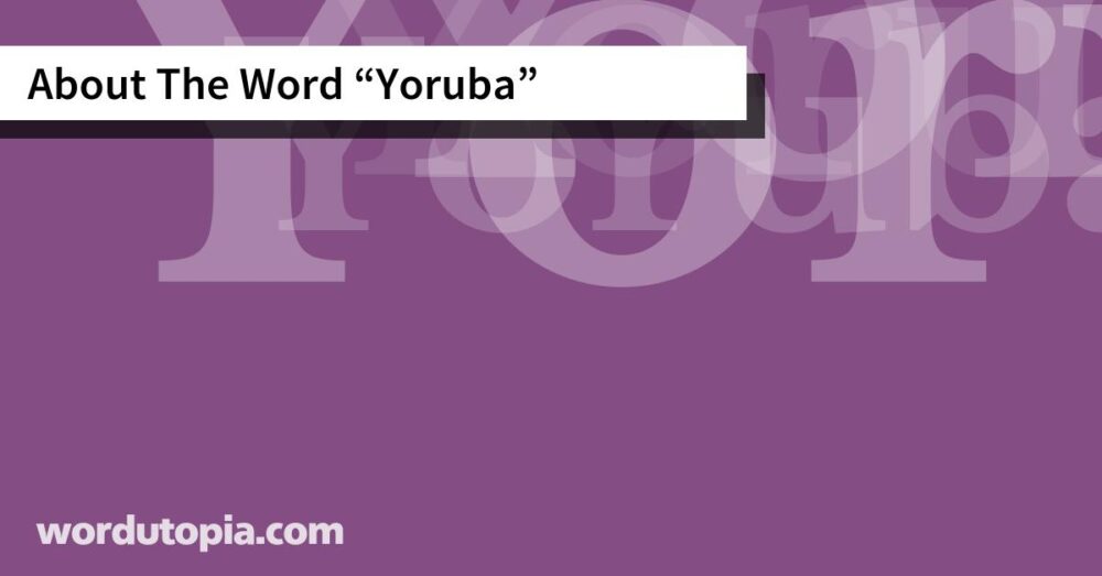 About The Word Yoruba