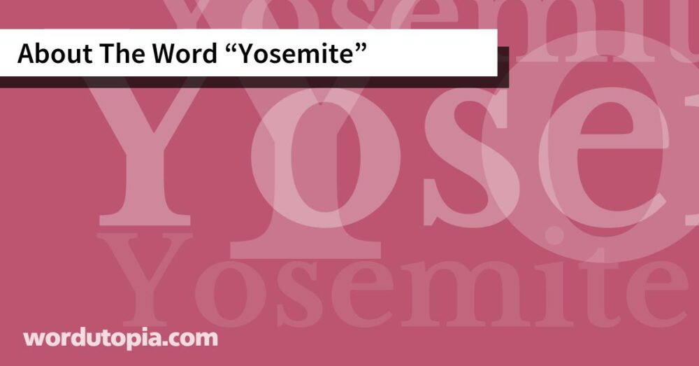 About The Word Yosemite