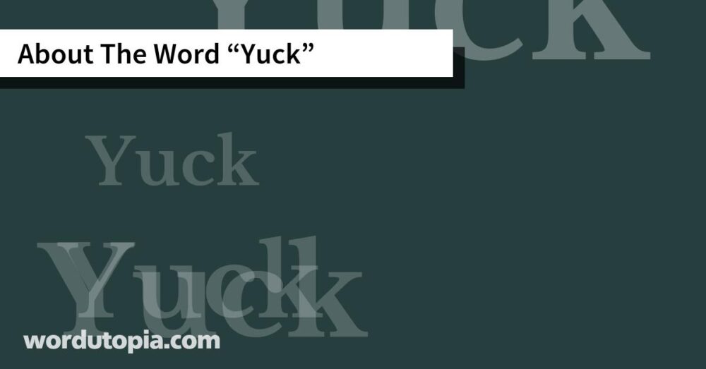 About The Word Yuck