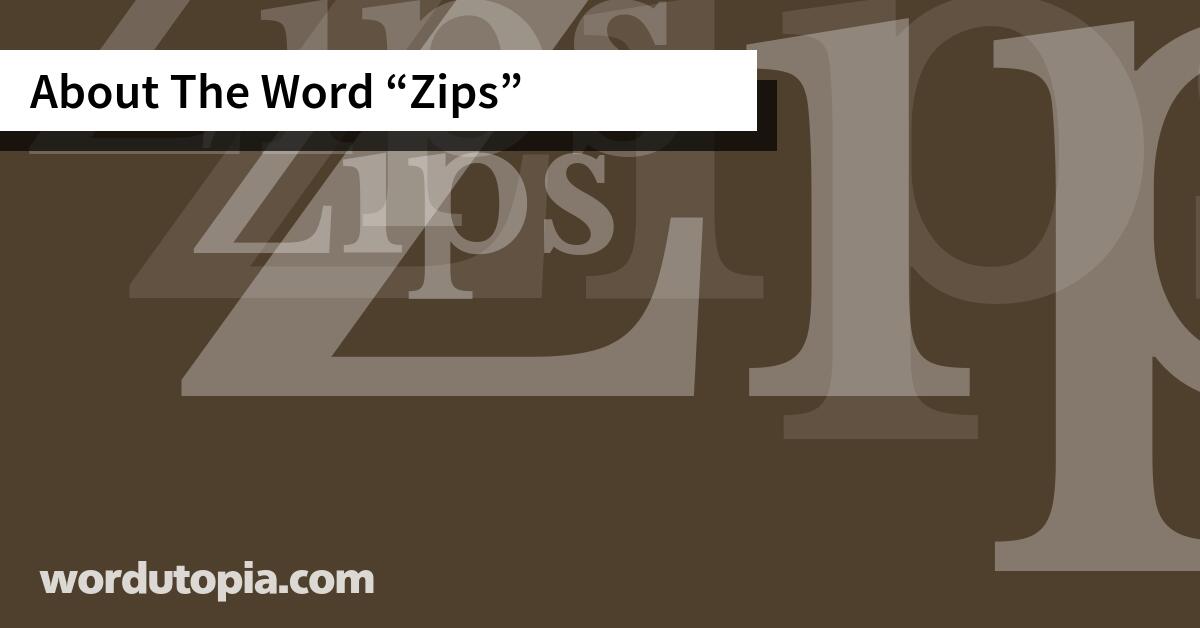 About The Word Zips