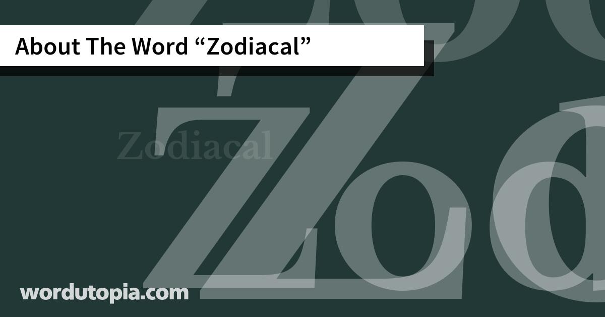 About The Word Zodiacal
