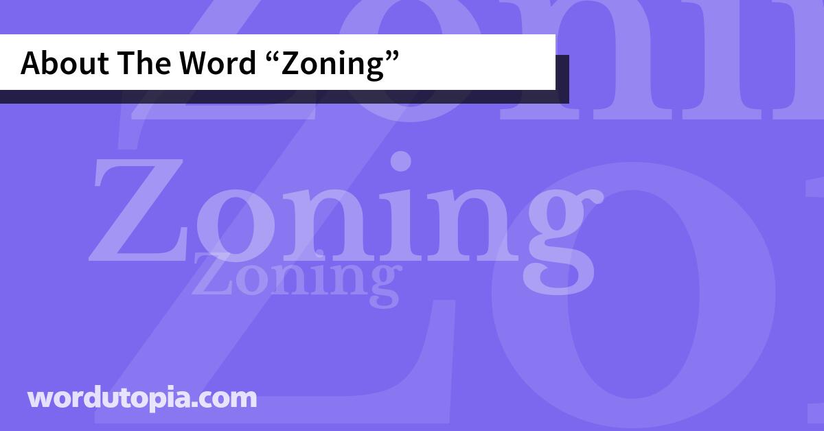 About The Word Zoning